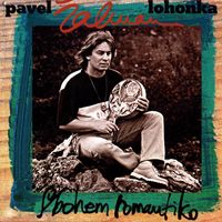 Pavel Žalman Lohonka - Sbohem romantiko